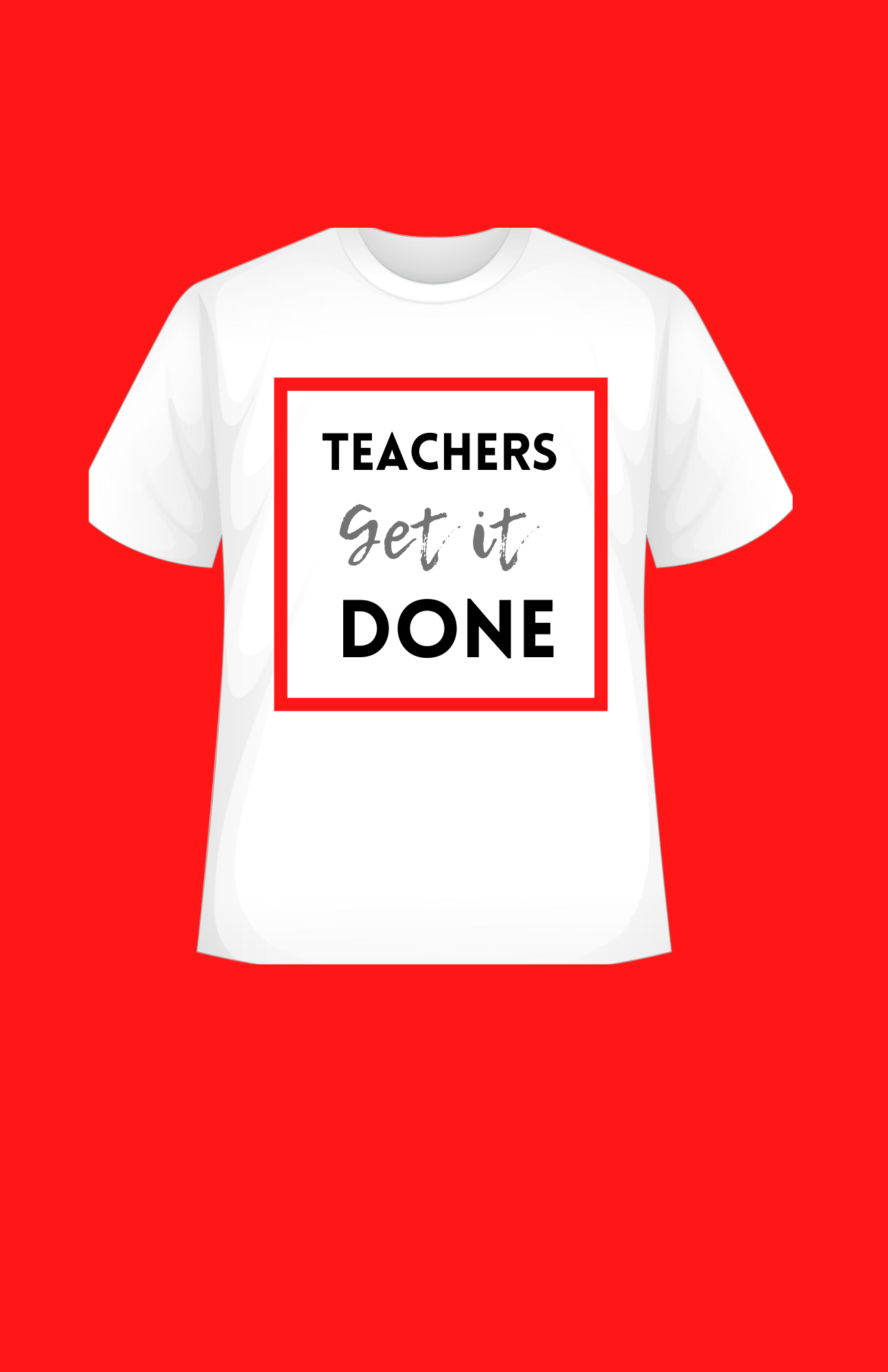 Teachers Get It Done